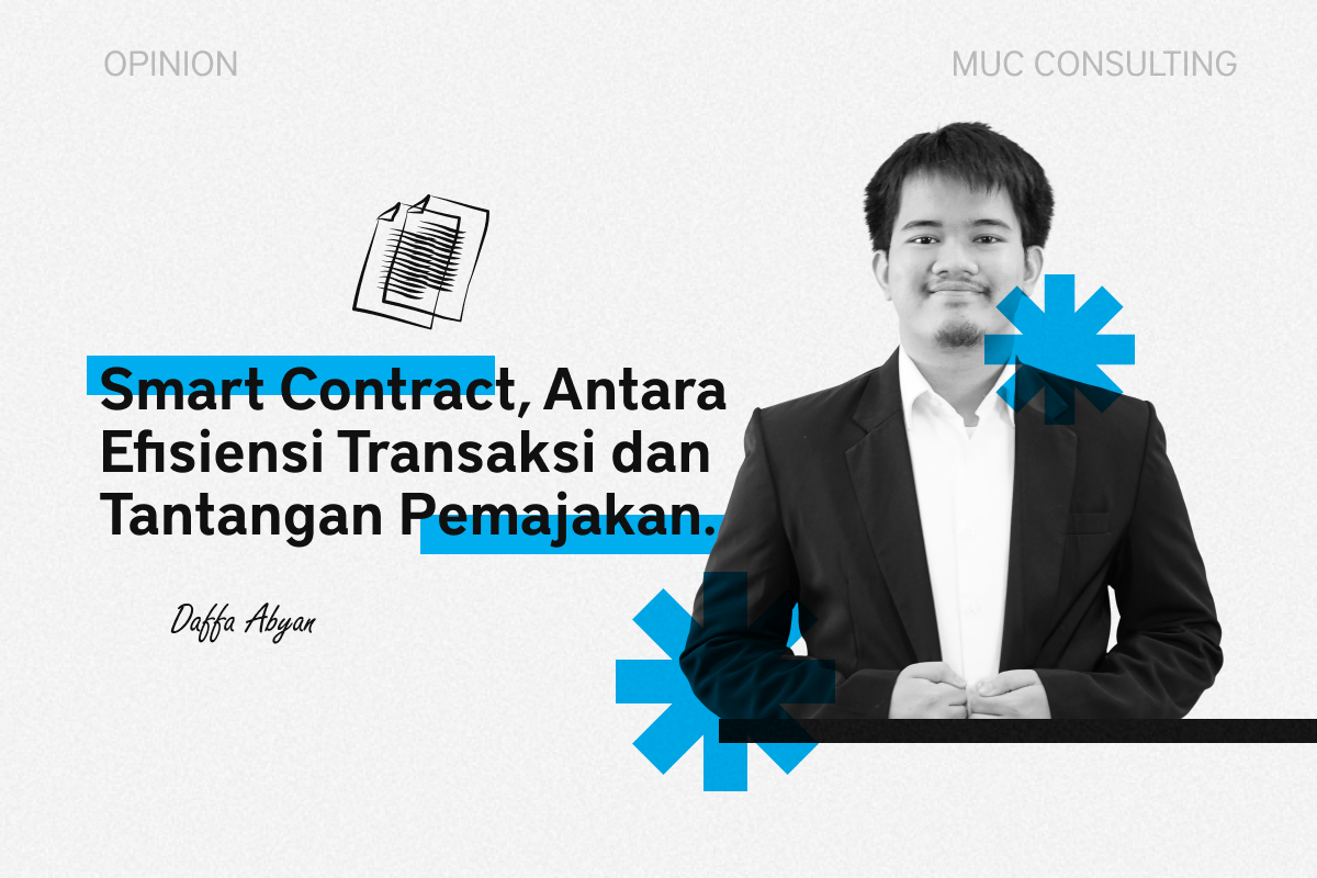 Smart Contract, Antara Efisiensi Transaksi dan Tantangan Pemajakan 